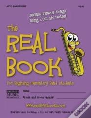 The Real Book For Beginning Elementary Band Students (Alto Sax)