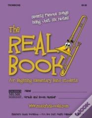 The Real Book For Beginning Elementary Band Students (Trombone)