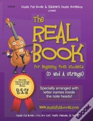 The Real Book For Beginning Violin Students (D And A Strings)