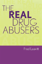 The Real Drug Abusers - Preview