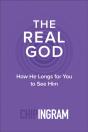The Real God Â€“ How He Longs For You To See Him - Preview