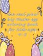 The Real Great Big Easter Egg Coloring Book For Kids Ages 4 - Preview