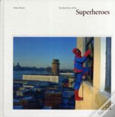 The Real History Of Superheros