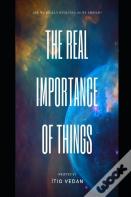 The Real Importance Of Things