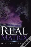 The Real Matrix