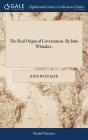 The Real Origin Of Government. By John W - Preview