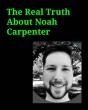 The Real Truth About Noah Carpenter - Preview