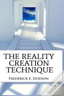 The Reality Creation Technique