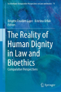 The Reality Of Human Dignity In Law And Bioethics - Preview