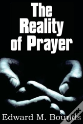 The Reality Of Prayer