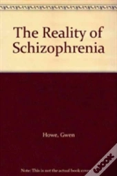 The Reality Of Schizophrenia