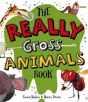 The Really Gross Animals Book - Preview