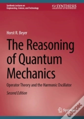 The Reasoning Of Quantum Mechanics