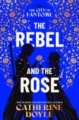 The Rebel And The Rose