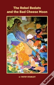 Capa do artigo The Rebel Bedats And The Bad Cheese Moon