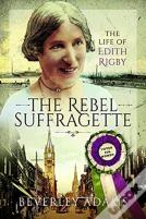 The Rebel Suffragette