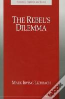 The Rebel'S Dilemma