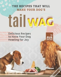 Capa do artigo The Recipes That Will Make Your Dog'S Tail Wag