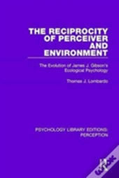 The Reciprocity Of Perceiver And Environment