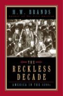 The Reckless Decade