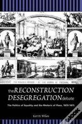 The Reconstruction Desegregation Debate