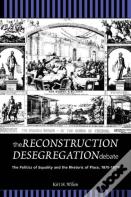 The Reconstruction Desegregation Debate