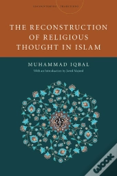 The Reconstruction Of Religious Thought In Islam