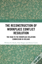 The Reconstruction Of Workplace Conflict Resolution