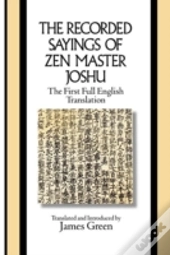 The Recorded Sayings Of Zen Master Joshu