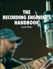 The Recording Engineer'S Handbook 4th Edition