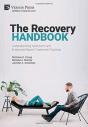 The Recovery Handbook: Understanding Addictions And Evidenced-Based Treatment Practices - Preview