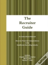 The Recruiter Guide
