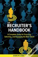 The Recruiterâ€™S Handbook