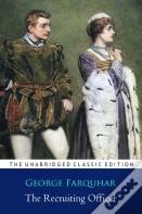 The Recruiting Officer Play By George Farquhar ''Annotated Classic Edition''