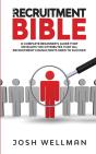 The Recruitment Bible: A Complete Beginn - Preview