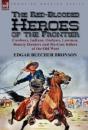 The Red-Blooded Heroes Of The Frontier - Preview