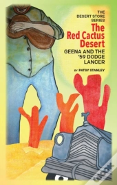 The Red Cactus Desert  Geena And The '59 Dodge Lancer
