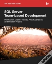 The Red Gate Guide To Sql Server Team-Based Development