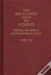The Red Guard'S Path To Violence