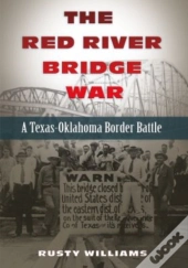 The Red River Bridge War