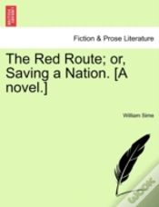 Capa do artigo The Red Route; Or, Saving A Nation. (A Novel.)
