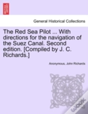 Capa do artigo The Red Sea Pilot ... With Directions For The Navigation Of The Suez Canal. Second Edition. (Compiled By J. C. Richards.)