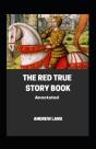 The Red True Story Book Annotated - Preview