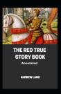 The Red True Story Book Annotated - Preview