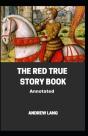 The Red True Story Book Annotated - Preview