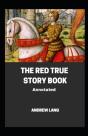 The Red True Story Book Annotated - Preview