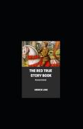 The Red True Story Book Annotated