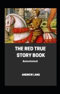 The Red True Story Book Annotated