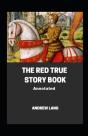 The Red True Story Book Annotated - Preview