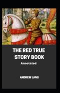The Red True Story Book Annotated